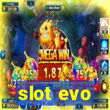 slot evo