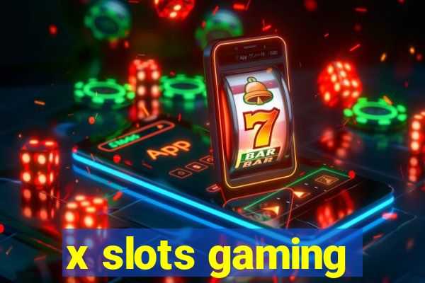 x slots gaming