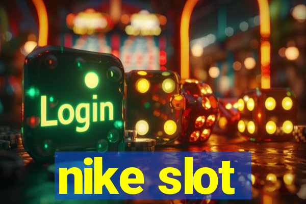 nike slot