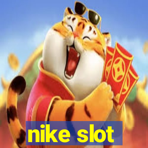 nike slot