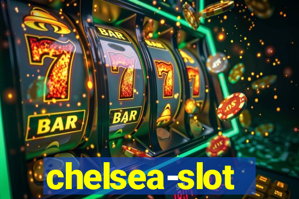 chelsea-slot