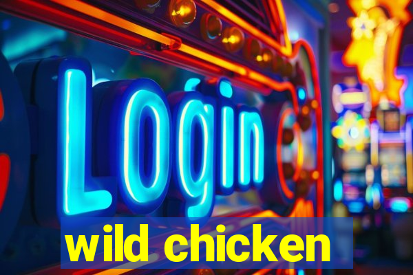 wild chicken