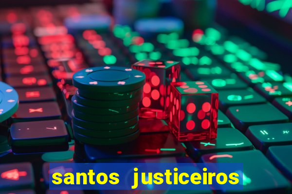 santos justiceiros 2 dublado torrent