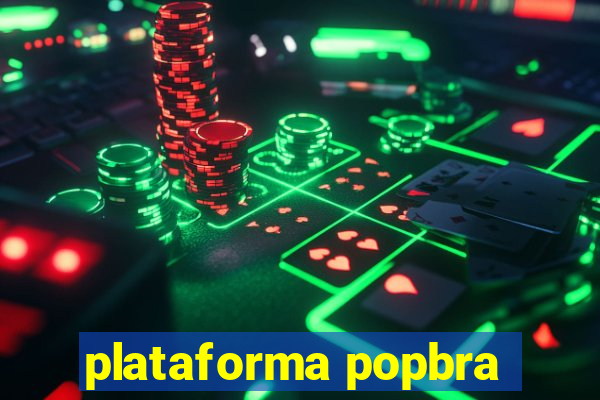 plataforma popbra