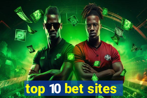 top 10 bet sites