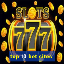 top 10 bet sites