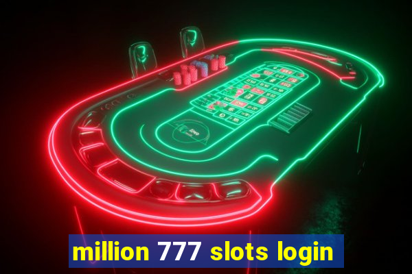 million 777 slots login