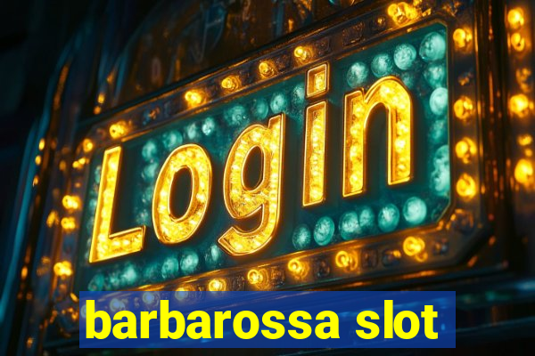 barbarossa slot