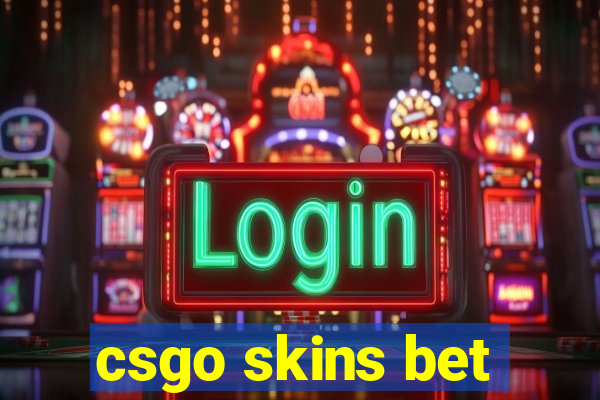 csgo skins bet