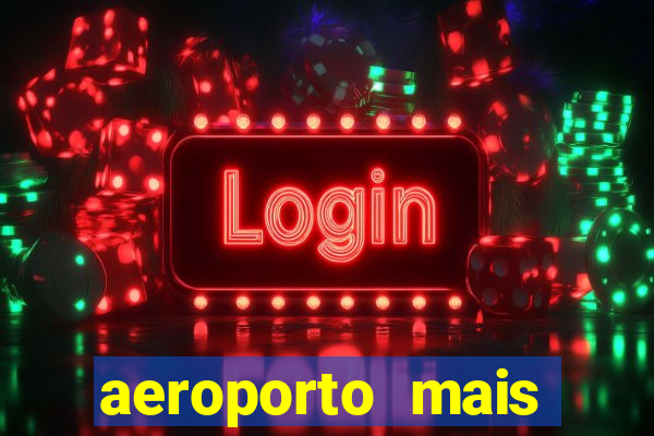 aeroporto mais pr贸ximo de mim