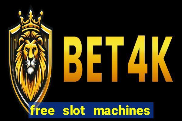 free slot machines with free spins and bonus