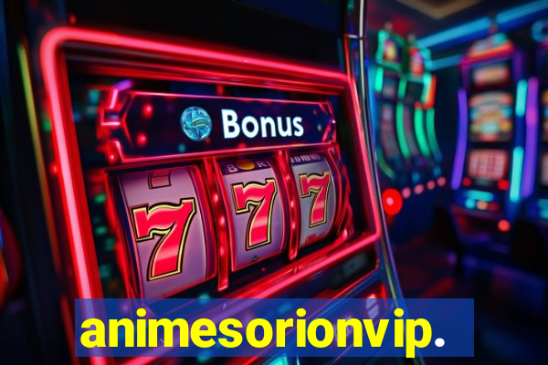 animesorionvip.net