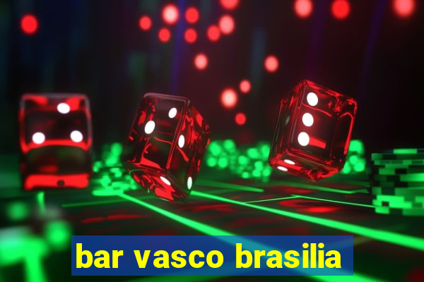 bar vasco brasilia