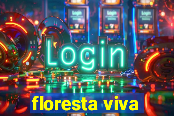 floresta viva