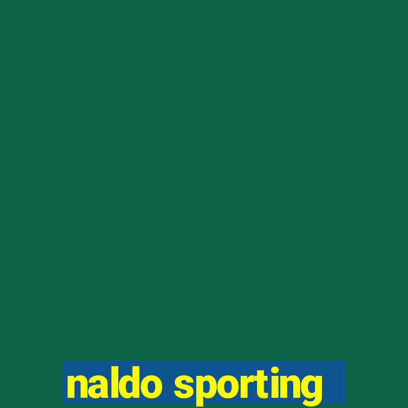 naldo sporting