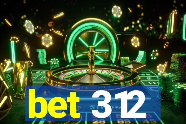 bet 312