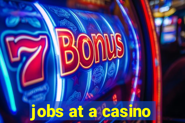 jobs at a casino