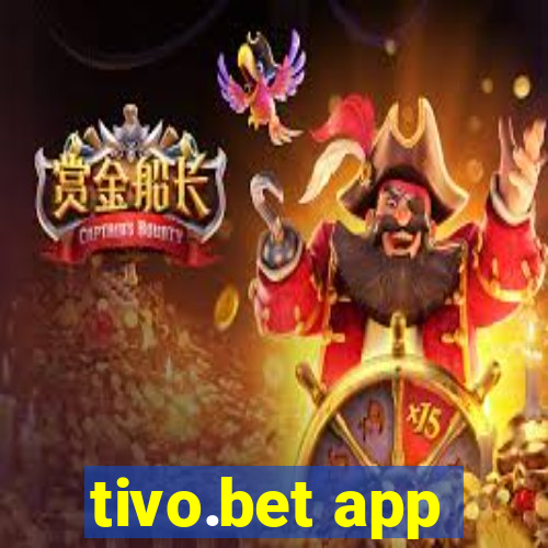 tivo.bet app