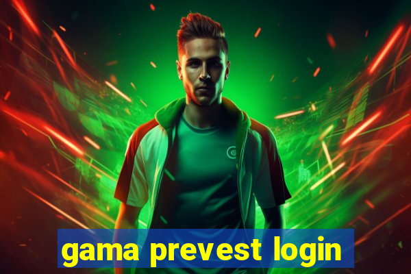 gama prevest login