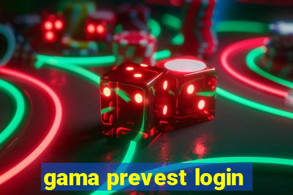 gama prevest login