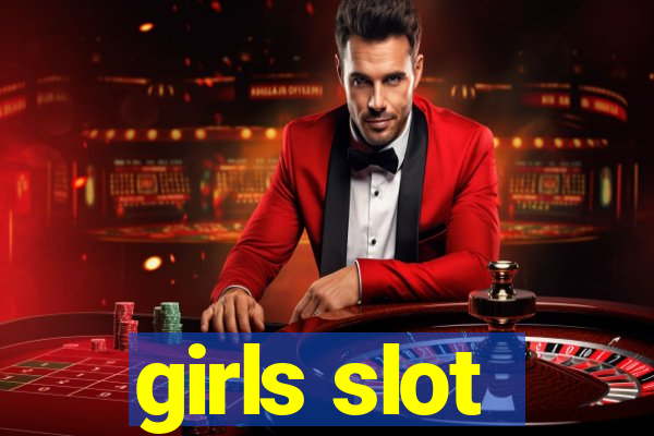 girls slot