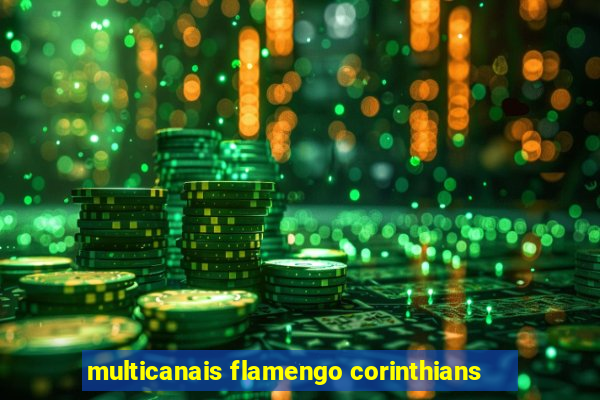 multicanais flamengo corinthians