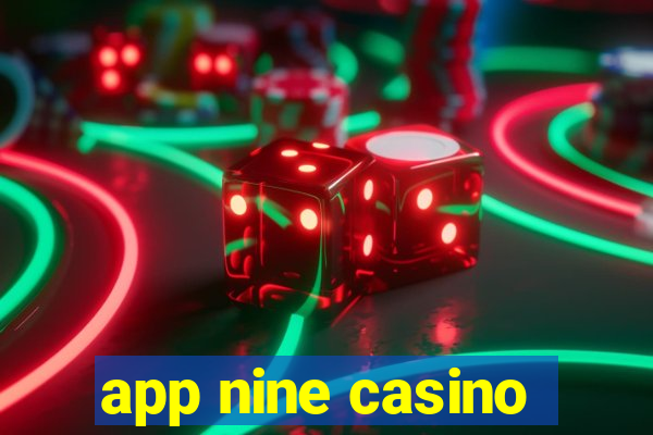 app nine casino