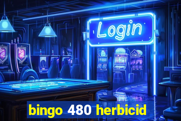 bingo 480 herbicid