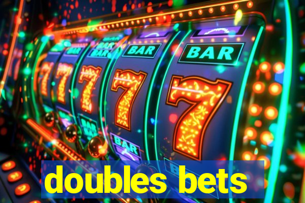 doubles bets