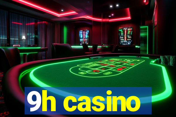 9h casino