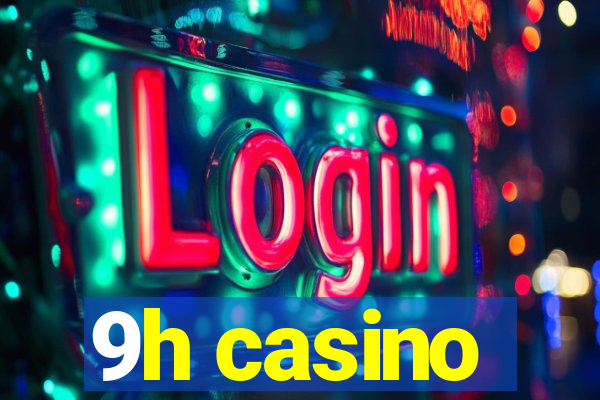 9h casino