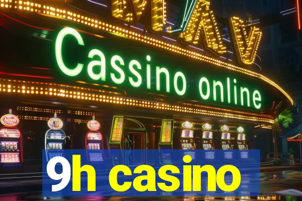 9h casino