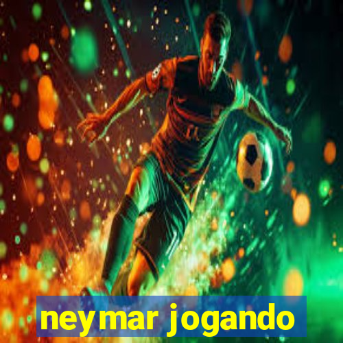 neymar jogando