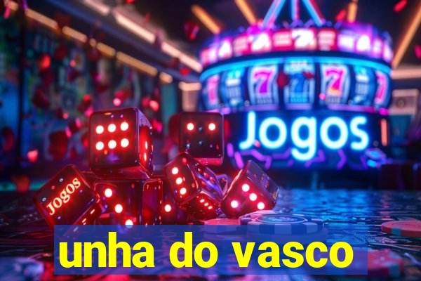 unha do vasco