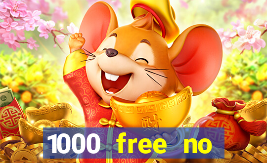 1000 free no deposit casino