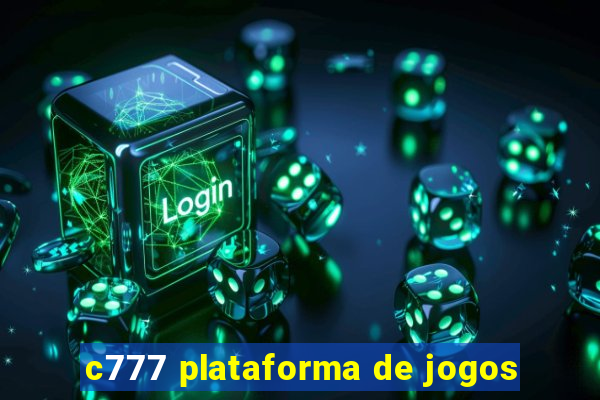 c777 plataforma de jogos