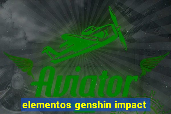 elementos genshin impact