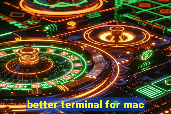 better terminal for mac