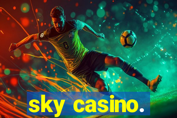 sky casino.