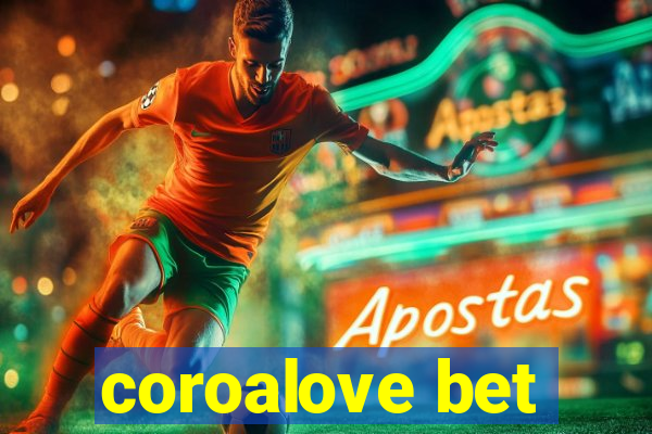 coroalove bet