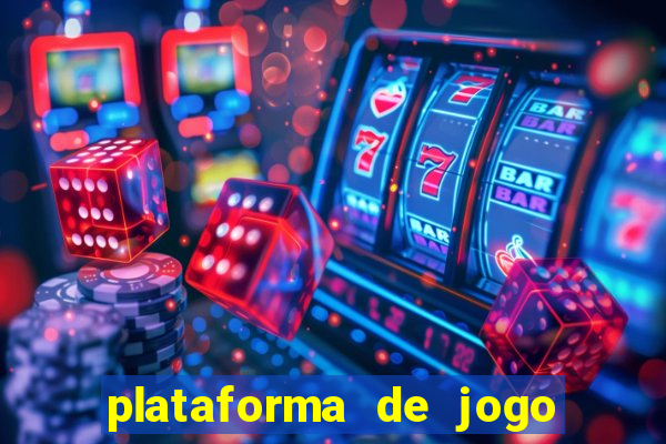 plataforma de jogo que da dinheiro