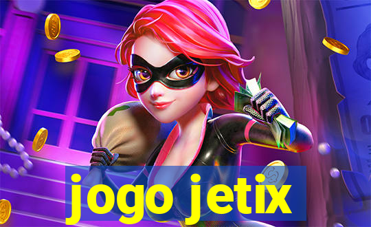 jogo jetix