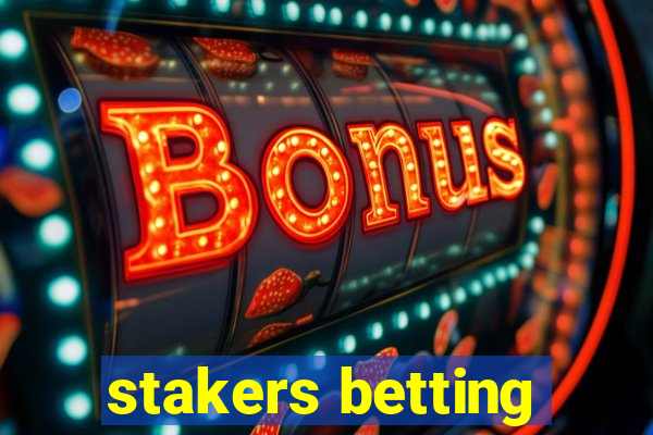 stakers betting