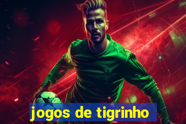 jogos de tigrinho