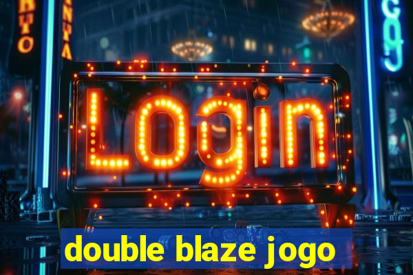 double blaze jogo