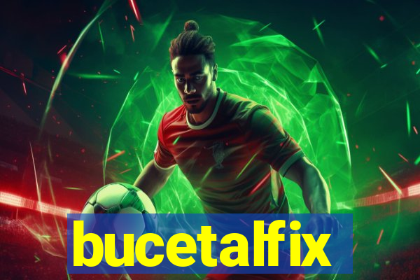 bucetalfix