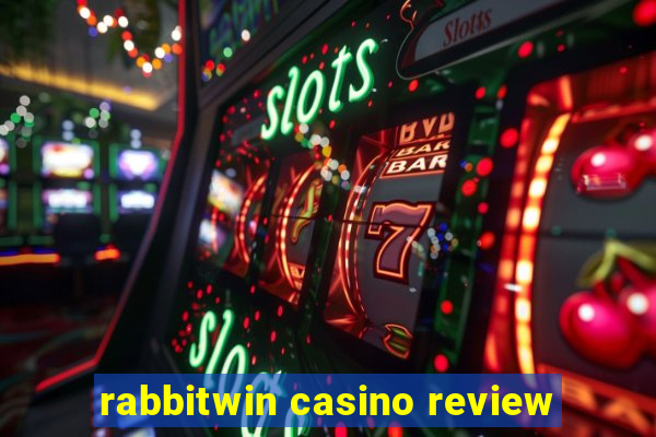 rabbitwin casino review