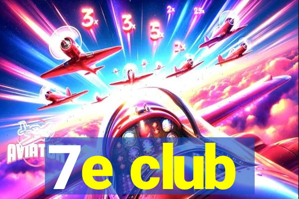 7e club