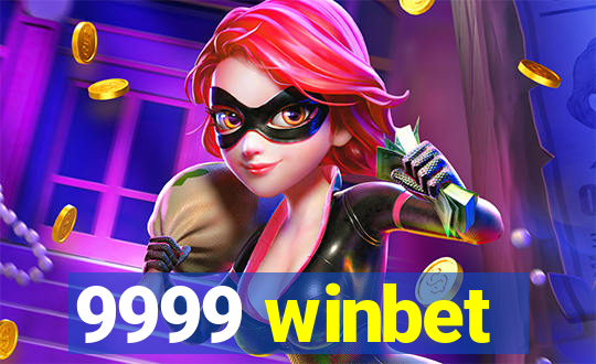 9999 winbet