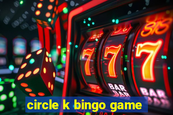 circle k bingo game